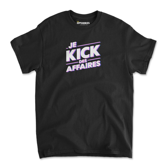 T-shirt unisexe - Je kick des affaires