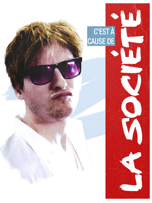 Affiche - C'est à cause de la société