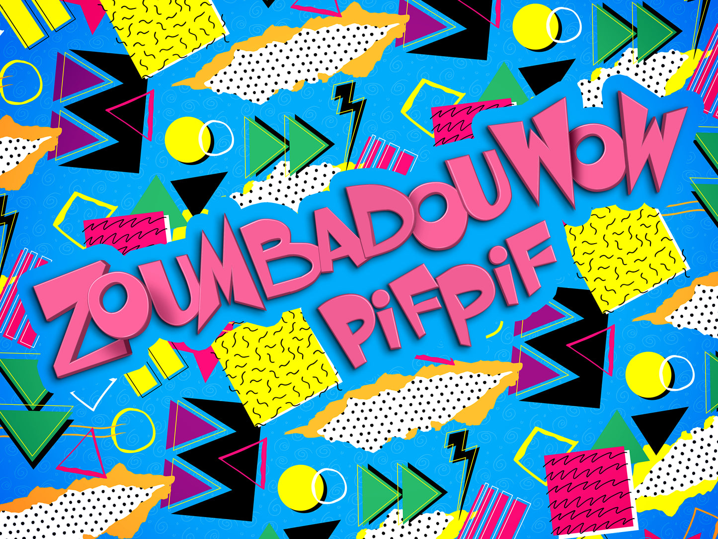 Affiche - Zoombadouwow Pifpif