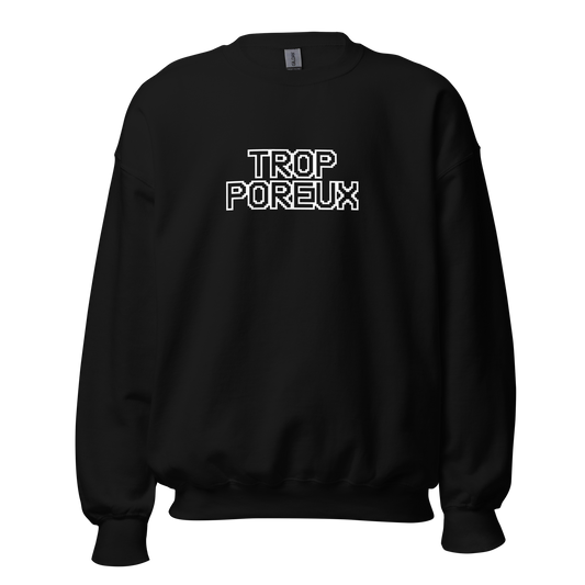 Crewneck - Trop poreux