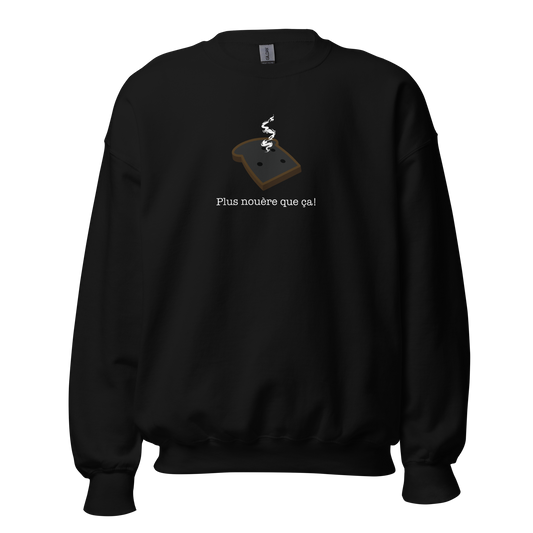 Crewneck - Plus nouère que ça!