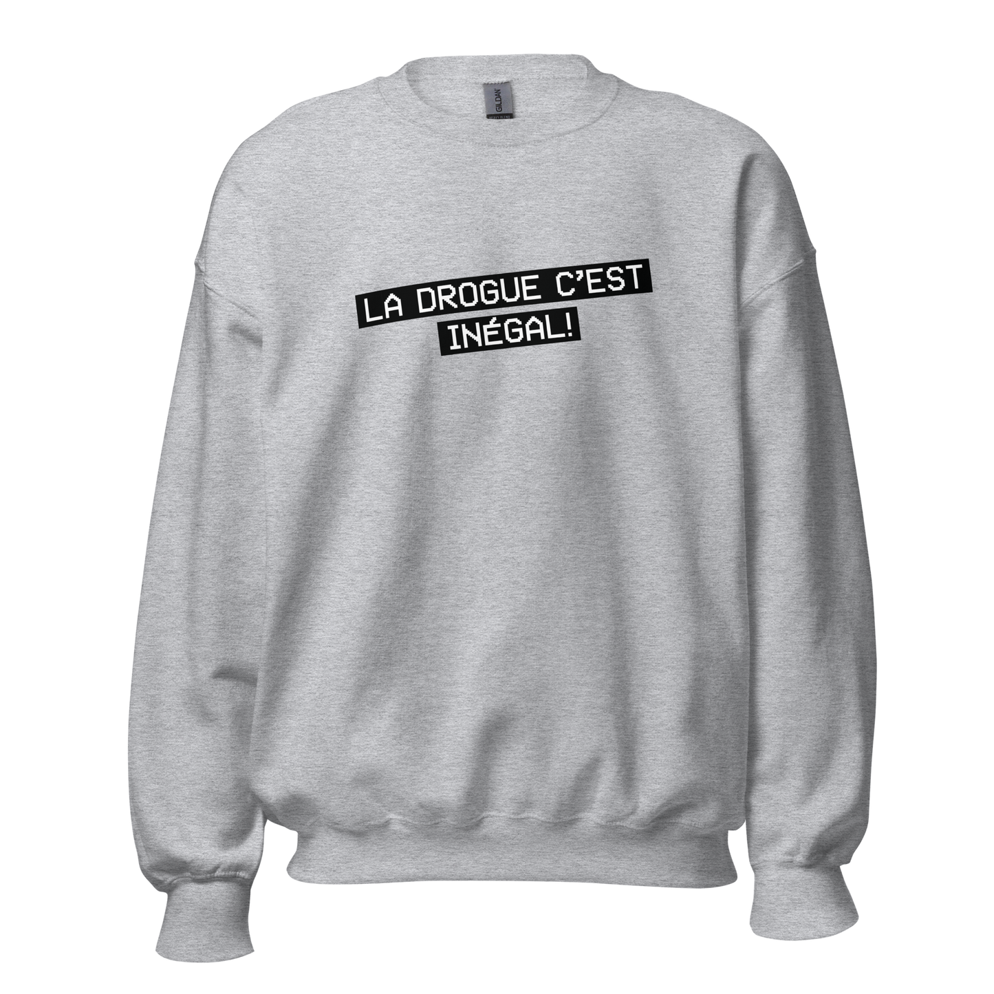 Crewneck - La drogue c'est inégal