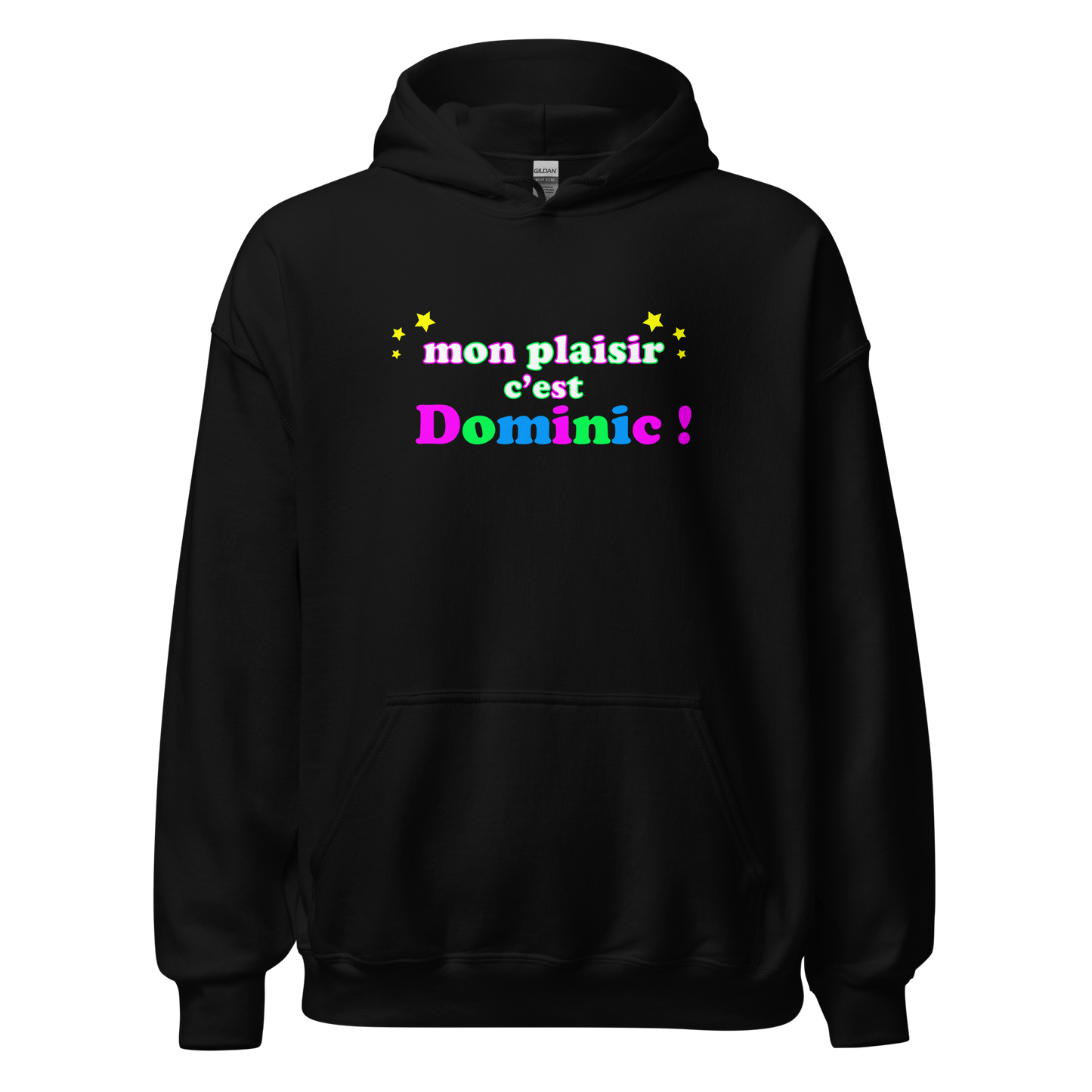 Hoodie - Mon plaisir c'est Dominic