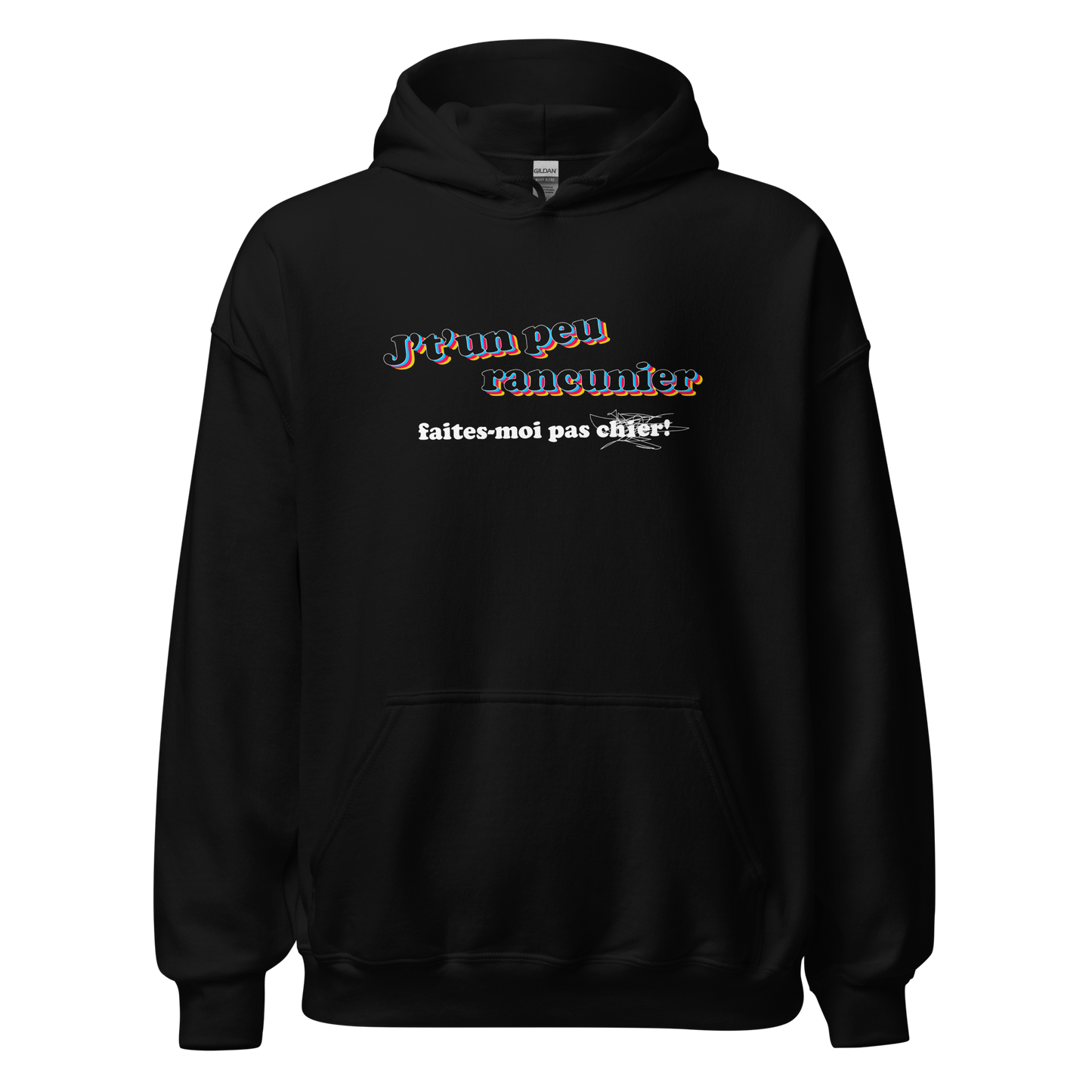Hoodie - J't'un peu rancunier