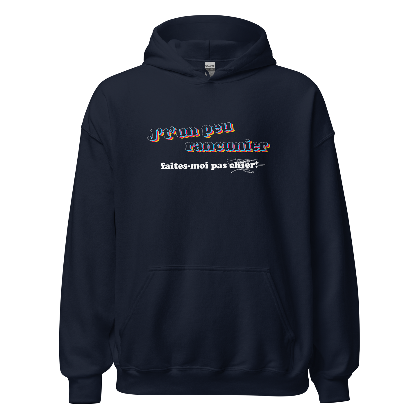 Hoodie - J't'un peu rancunier