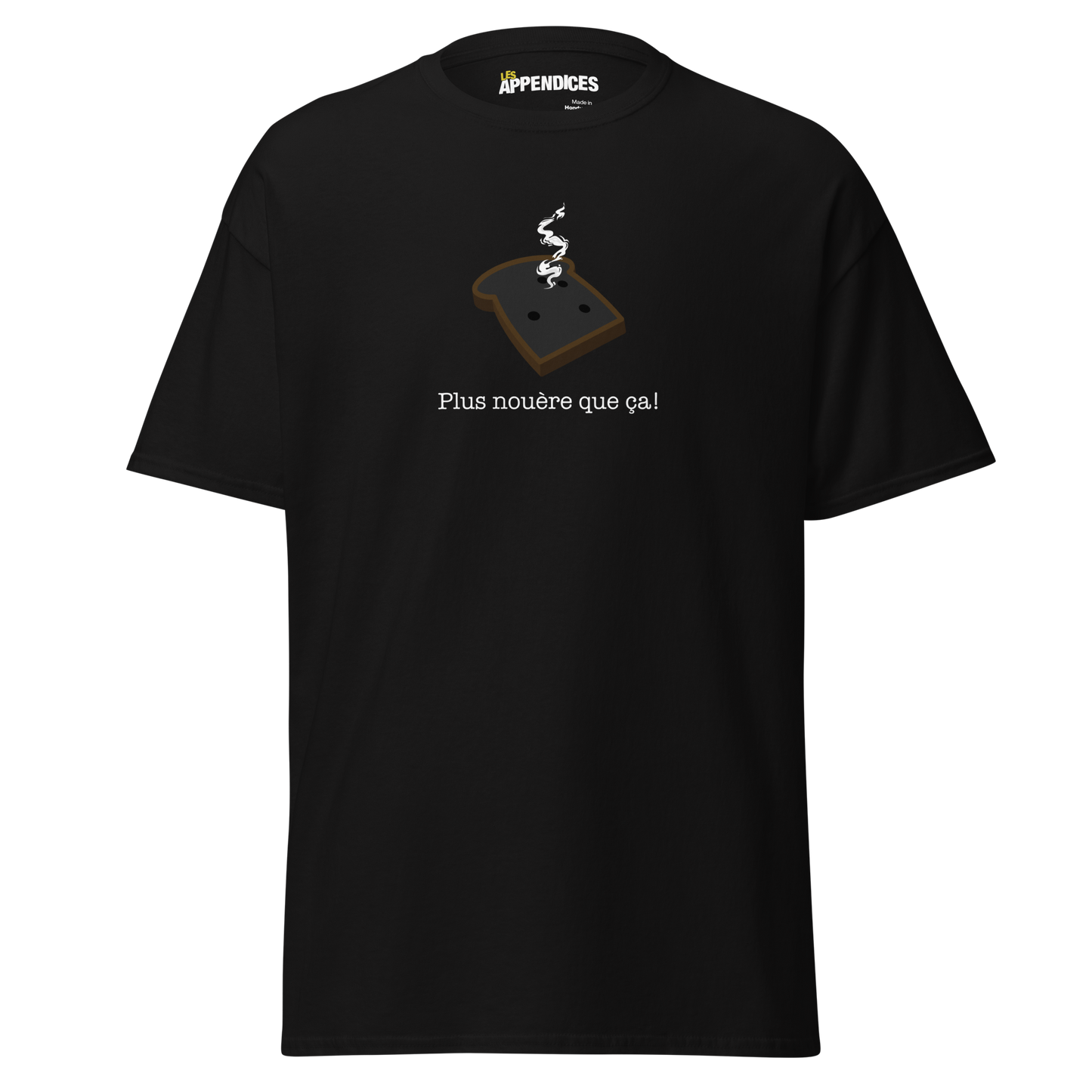 T-shirt unisexe - Plus nouère que ça!