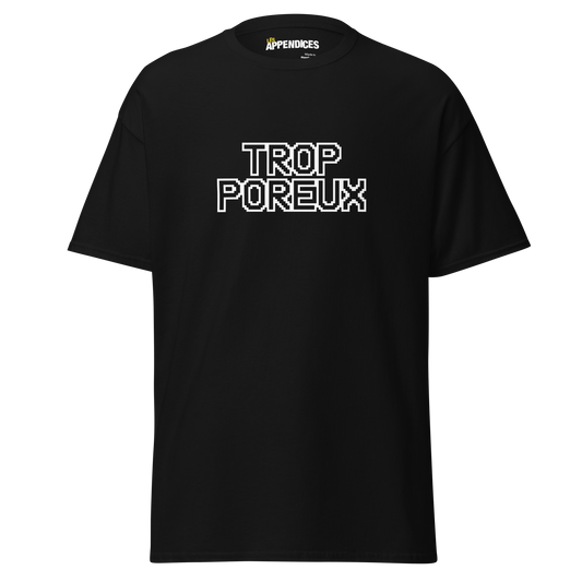 T-shirt unisexe - Trop poreux