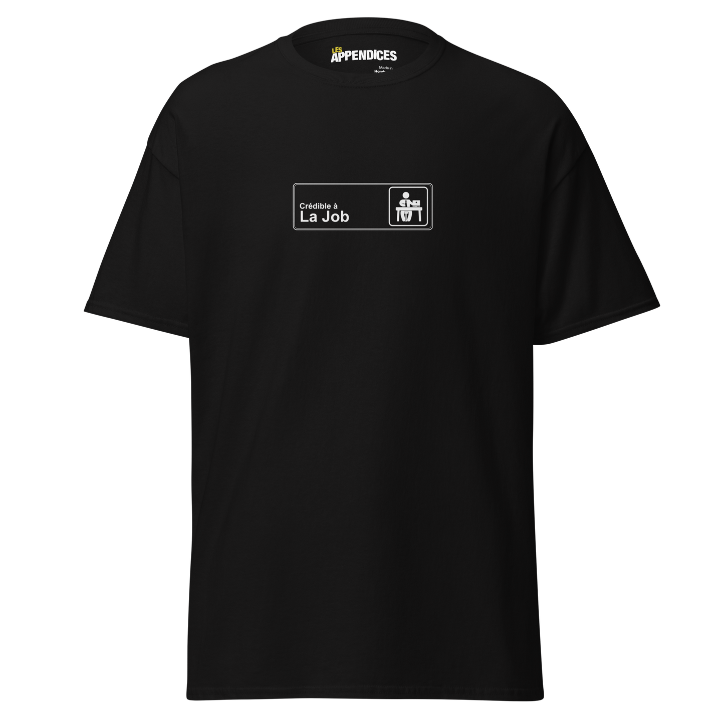 T-shirt unisexe - Crédible à la job / Sexy dans les clubs