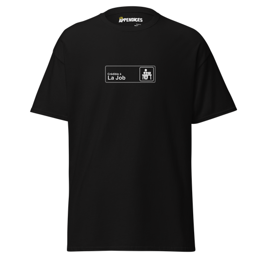 T-shirt unisexe - Crédible à la job / Sexy dans les clubs