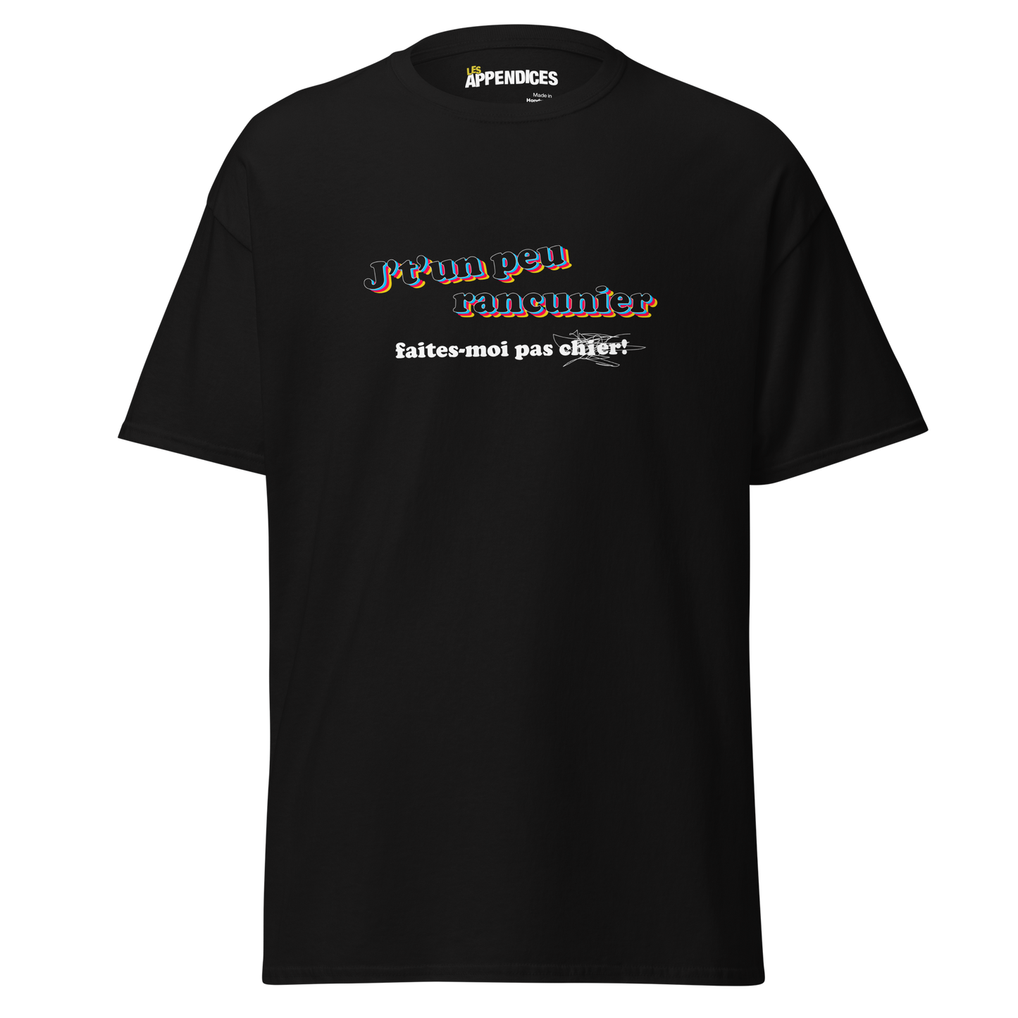 T-shirt unisexe - J't'un peu rancunier