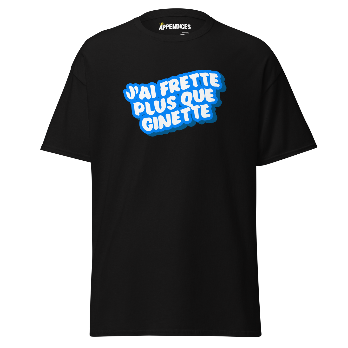 T-shirt unisexe - J'ai frette
