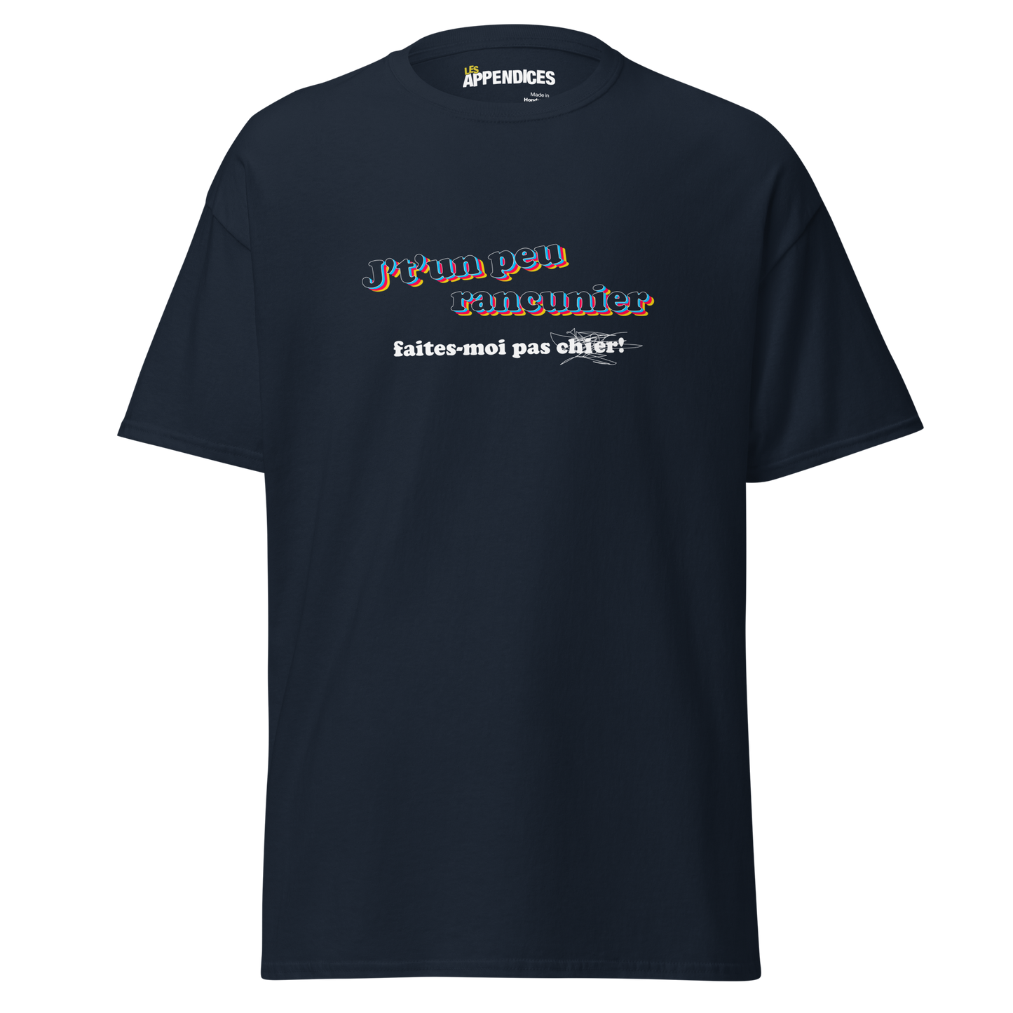 T-shirt unisexe - J't'un peu rancunier