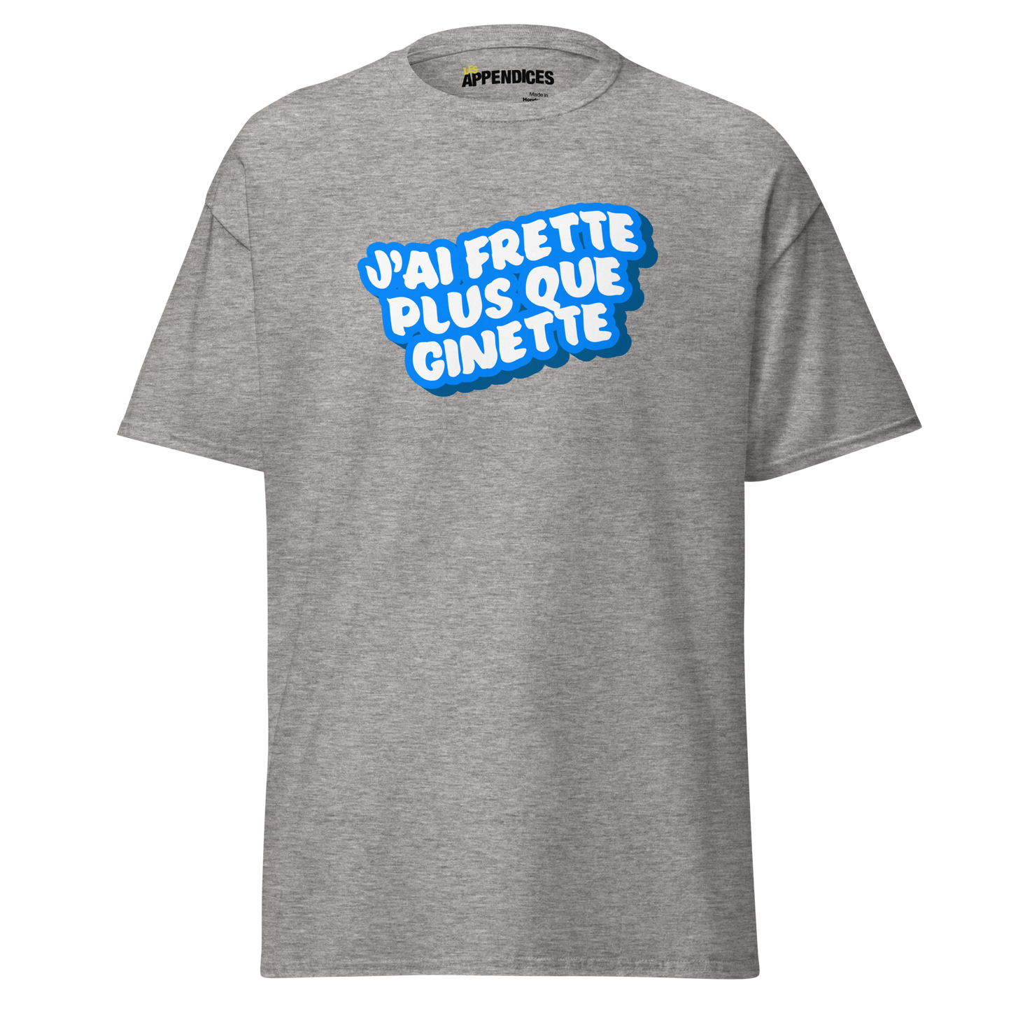 T-shirt unisexe - J'ai frette