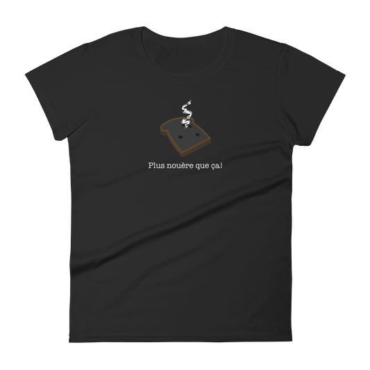 T-shirt femme - Plus nouère que ça