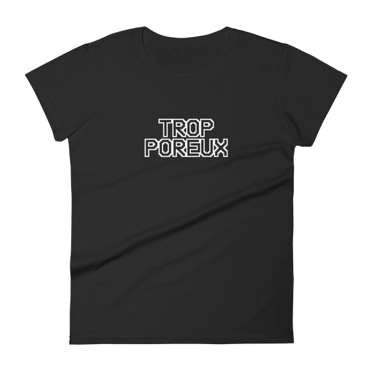 T-shirt femme - Trop poreux