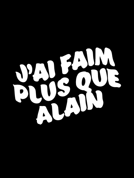 T-shirt unisexe - J'ai faim plus que Alain