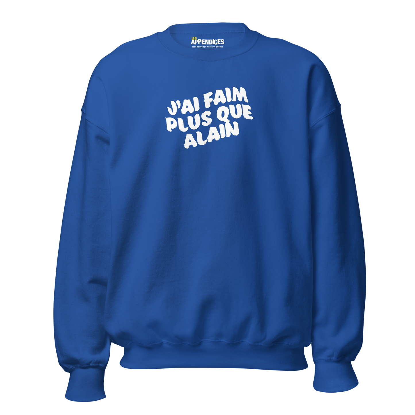 Crewneck - J'ai faim plus que Alain