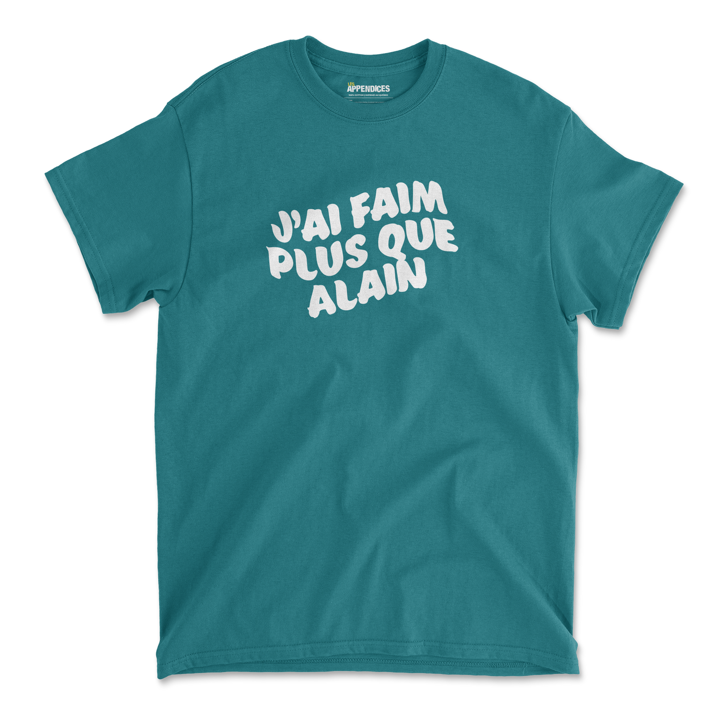 T-shirt unisexe - J'ai faim plus que Alain