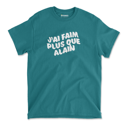 T-shirt unisexe - J'ai faim plus que Alain