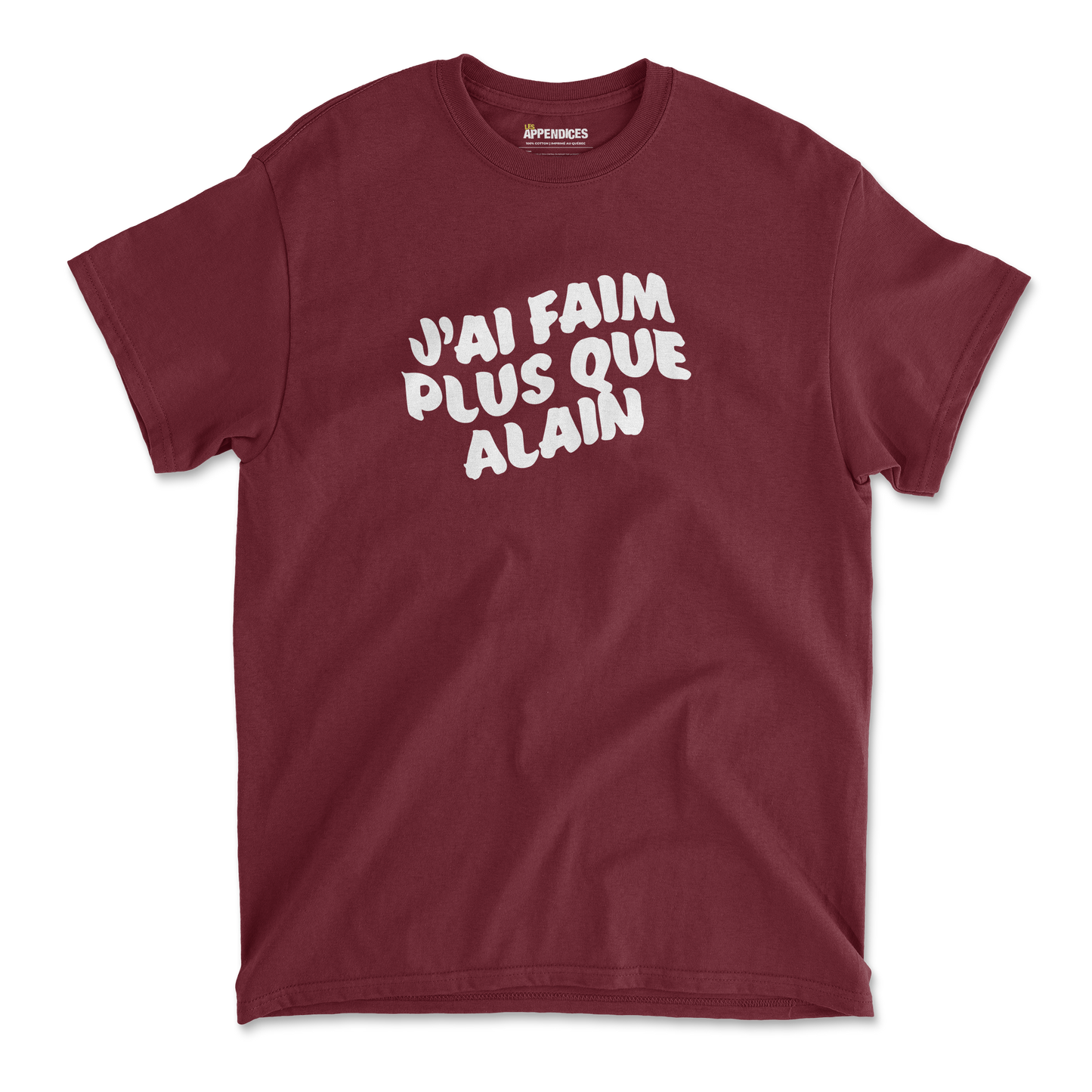 T-shirt unisexe - J'ai faim plus que Alain