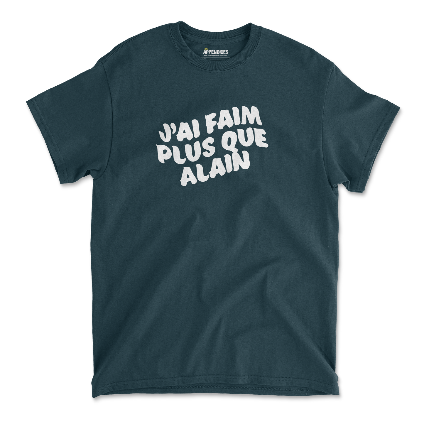 T-shirt unisexe - J'ai faim plus que Alain