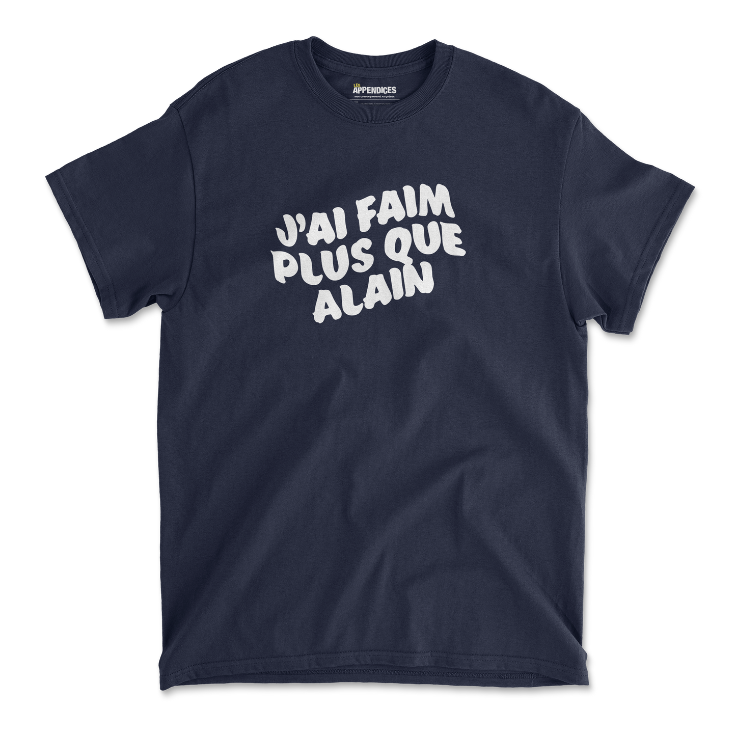 T-shirt unisexe - J'ai faim plus que Alain