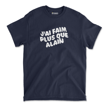 T-shirt unisexe - J'ai faim plus que Alain