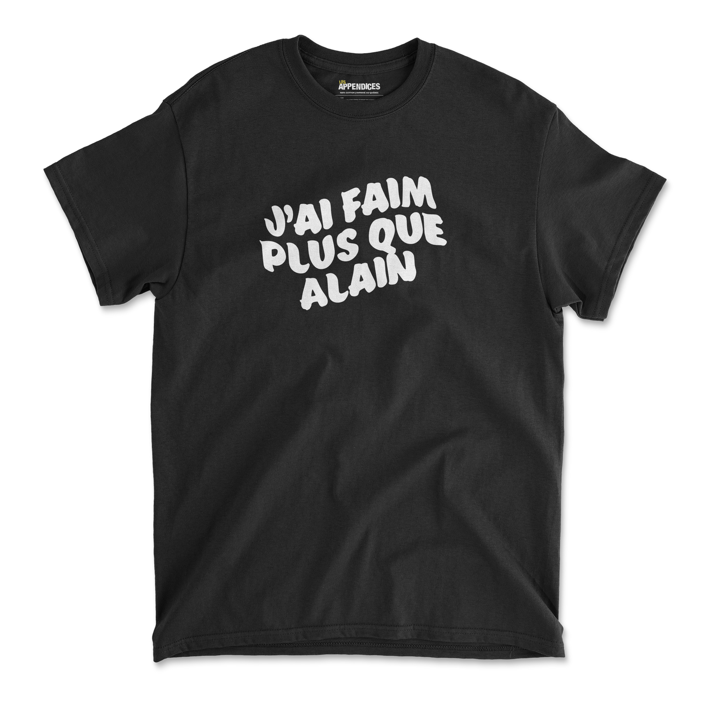 T-shirt unisexe - J'ai faim plus que Alain