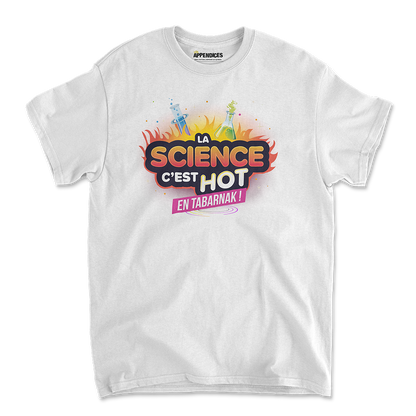 T-shirt unisexe - La science c'est hot